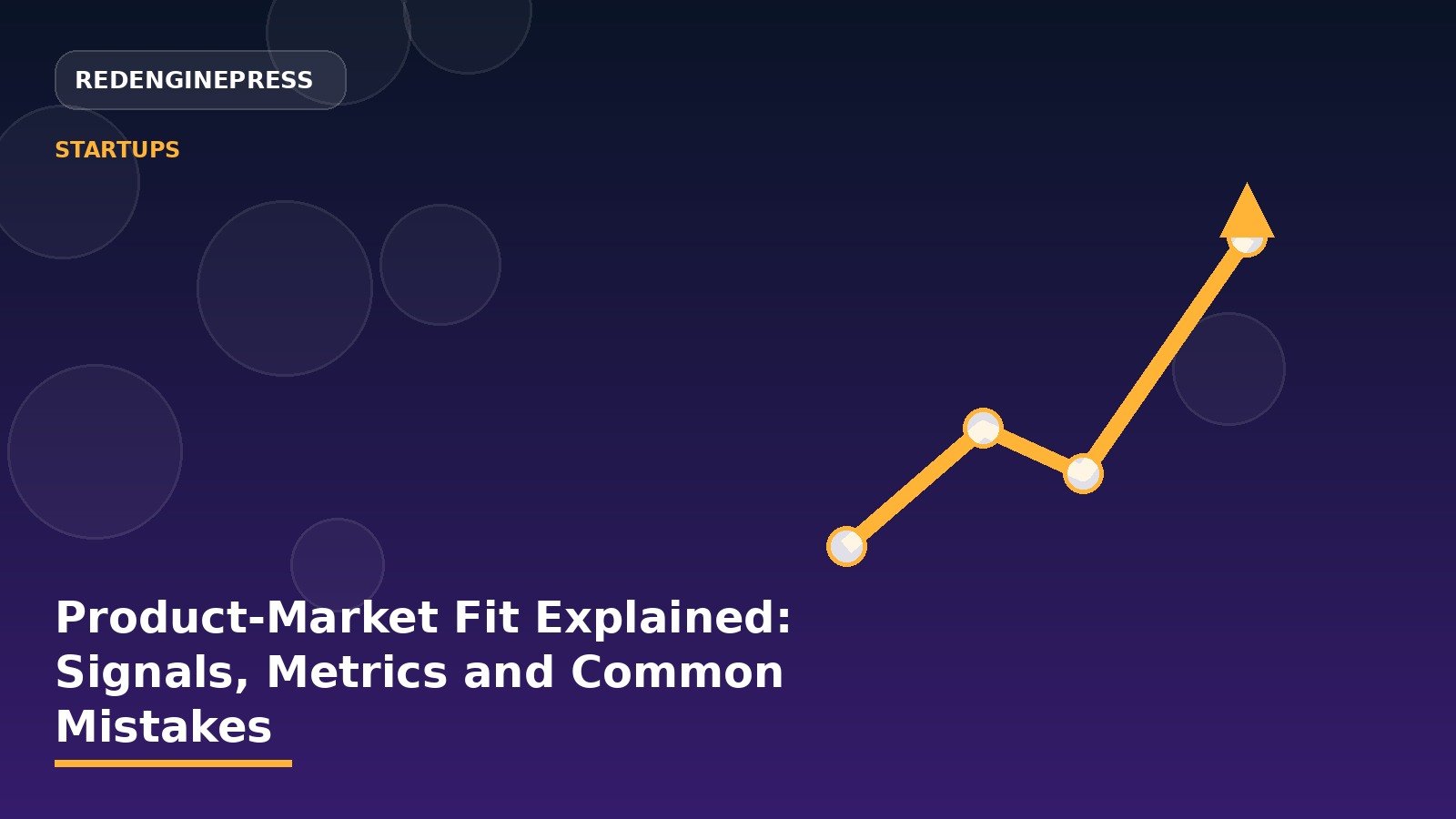 Product-Market Fit Explained: Signals, Metrics and Common Mistakes