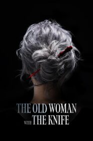 🎬 مشاهدة فيلم The Old Woman with the Knife مترجم عربي HD