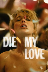 Die My Love: 2025