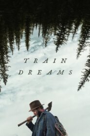 Train Dreams: 2025