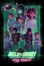 Milky☆Subway: The Galactic Limited Express – the Movie: 2026