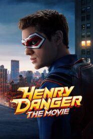 Henry Danger: The Movie: 2025